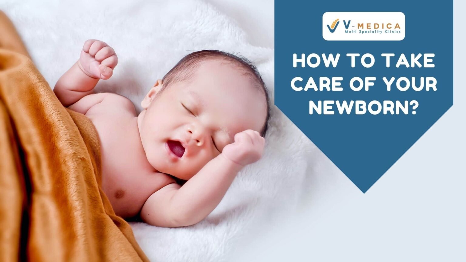 How to take care of your newborn? | V-Medica Multi Speciality Clinics ...